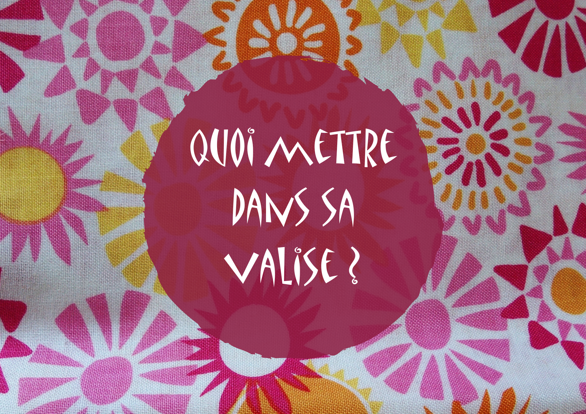 Article de blog avec des conseils pour bien faire sa valise