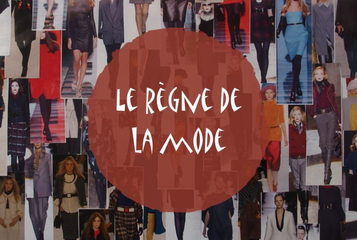 Le règne de la mode